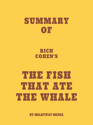 cover image of Summary of Rich Cohen's the Fish That Ate the Whale